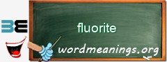 WordMeaning blackboard for fluorite